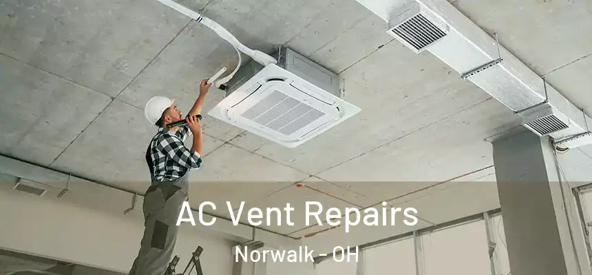  AC Vent Repairs Norwalk - OH