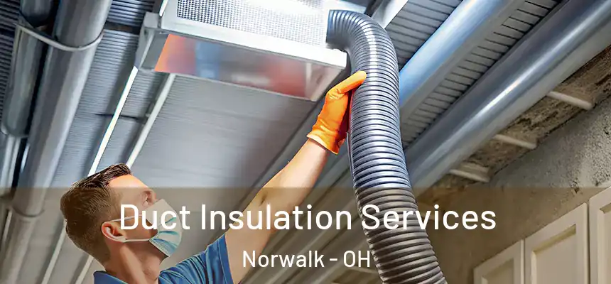  Duct Insulation Services Norwalk - OH