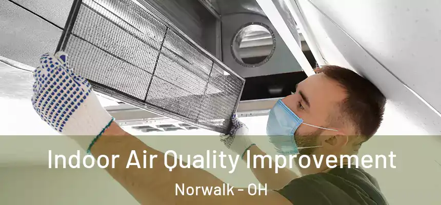  Indoor Air Quality Improvement Norwalk - OH