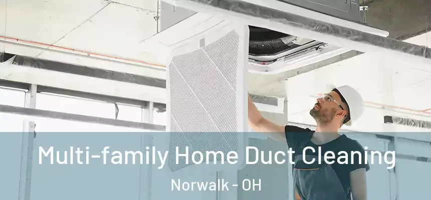  Multi-family Home Duct Cleaning Norwalk - OH